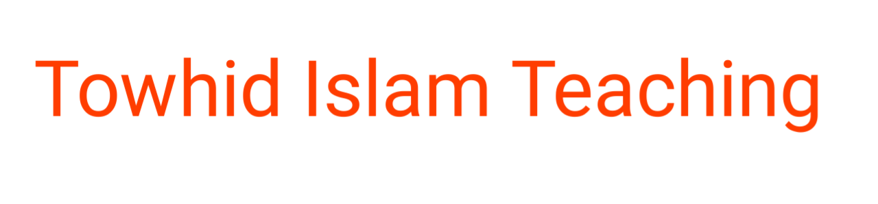 Towhid Islam Teaching