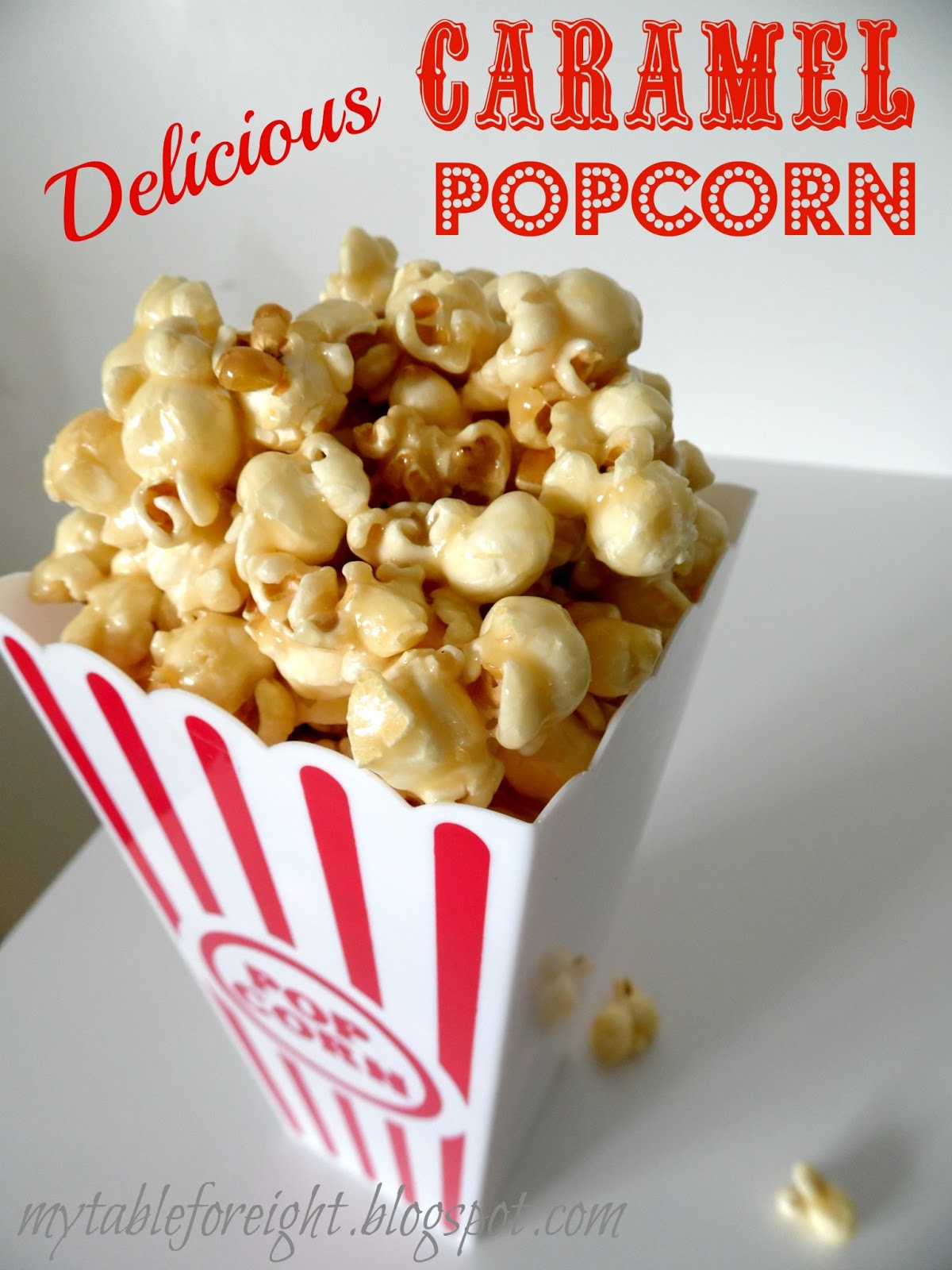 My Table For Eight {by Jen} Delicious Caramel Popcorn