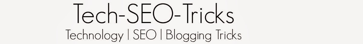 Tech-SEO-Tricks : Technology | SEO | Blogging Tricks