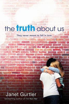 Review/Excerpt/Giveaway} THE TRUTH ABOUT US by Janet Gurtler