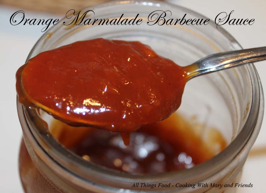 Cooking With Mary and Friends Orange Marmalade Barbecue Sauce