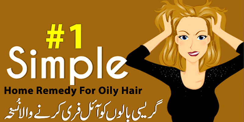 How Get Rid Of Oily Hairs Urdu Home Remedies B G Fashion