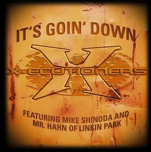 X-Ecutioners – It’s Goin’ Down (CDS) (2001) (320 kbps)