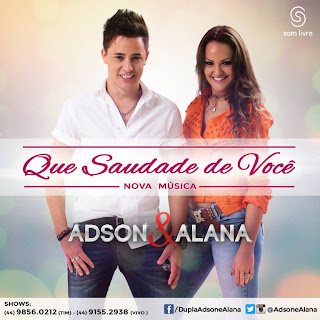 Adson e Alana – Que Saudade De Você - Mp3 (2013) Adson e Alana – Que Saudade De Você - Mp3 (2013)