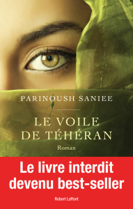 http://aujardinsuspendu.blogspot.fr/2015/02/le-voile-de-teheran-de-parinoush-saniee.html