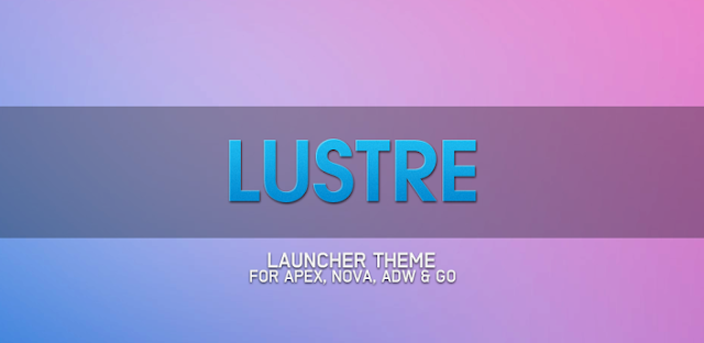 Lustre (adw go apex theme) v1.3.0 APK Lustre (adw go apex theme) v1.3.0 APK