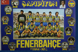 1984 - 1985 ŞAMPİYON FENERBAHÇE