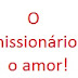 O Missionário e o Amor