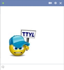 TTYL - Talk To You Later Facebook Smiley