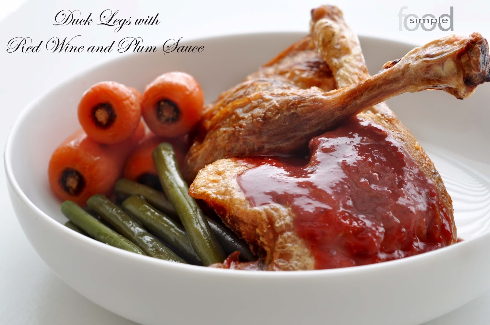 Duck Legs with Red Wine and Plum Sauce ~ Simple Food