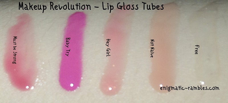 Makeup Revolution Lipgloss Must Be Strong Baby Try Hey Girl Not Naive Free Swatch-Review-Makeup-Revolution-Lipgloss-Must-Be-Strong-Baby-Try-Hey-Girl-Not-Naive-Free