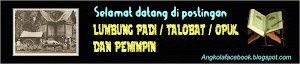 LUMBUNG PADI / TALOBAT / OPUK / DAN PEMIMPIN