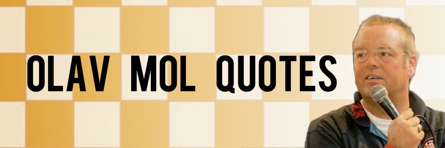 Olav Mol Quotes