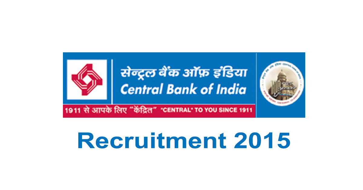 Central Bank of India Recruitment 2015 Central Bank of India Recruitment 2015