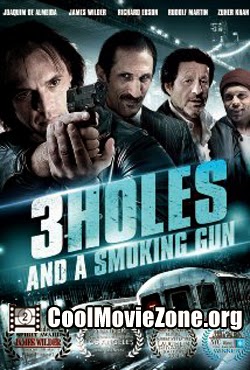 3 Holes and a Smoking Gun (2014)