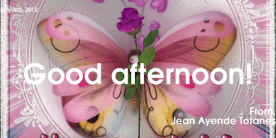 PRETTYJEAN: PROF. JEAN PADUA AYENDE: GOOD AFTERNOON WISHES!