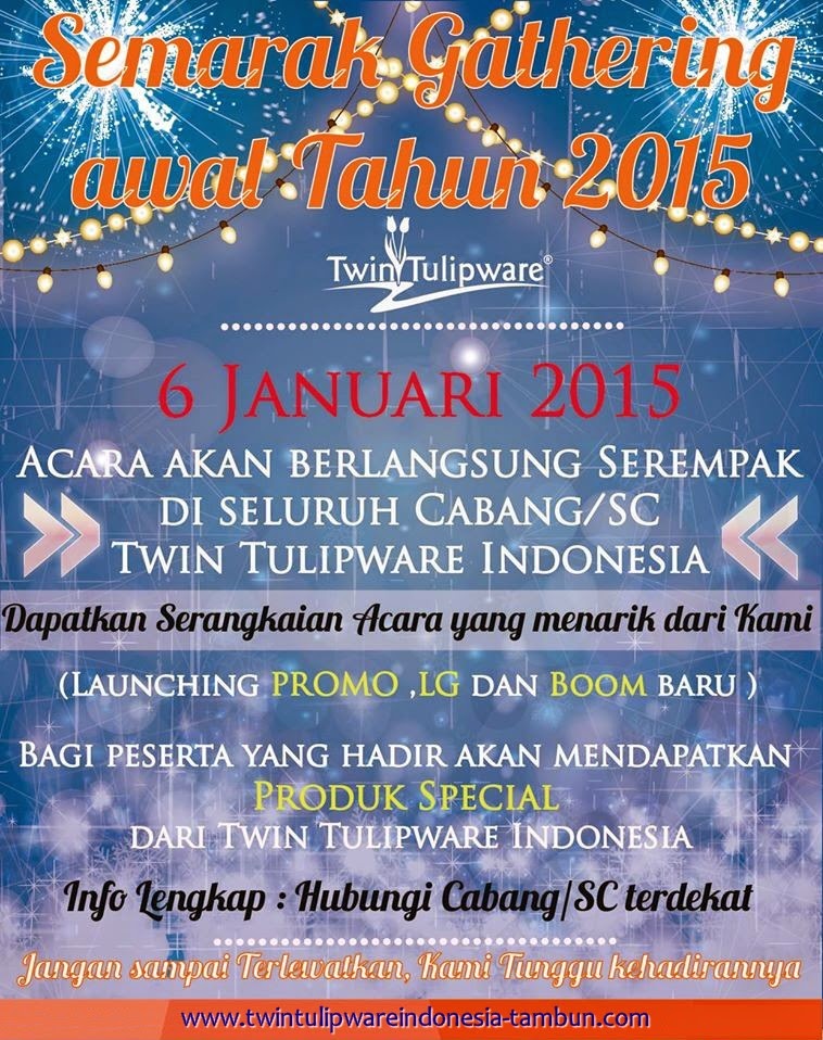 Semarak Gathering awal Tahun 2015 Twin Tulipware | Selasa, 6 Januari 2015 - 10.30 WIB Semarak Gathering awal Tahun 2015 Twin Tulipware