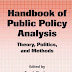 Handbook of Public Policy Analysis: Theory, Politics, and Methods - Free Ebook Download