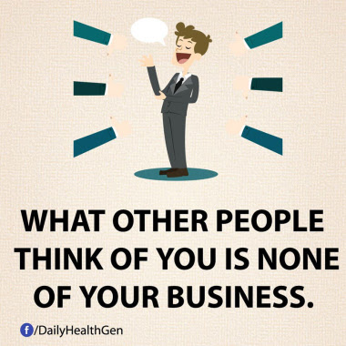 What other people think of you is none of your business