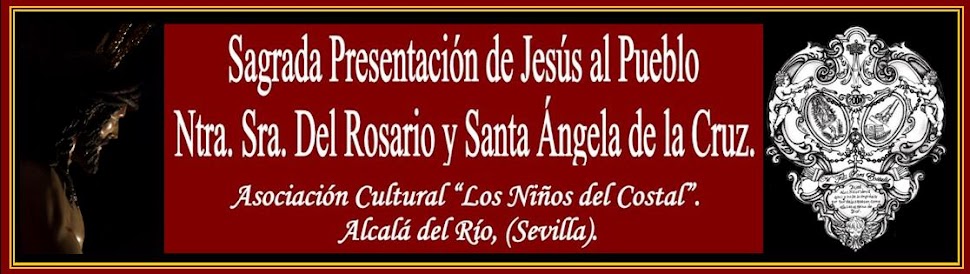 Sagrada Presentación de Jesús al Pueblo,          Ntra. Sra. del Rosario y  Santa Angela de la Cruz