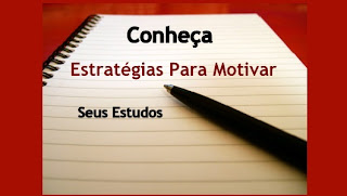 Dicas para obter Motivação nos Estudos