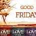 Good Friday bible massage : MATTHEW 27:50- And Jesus cried out again with a loud voice and yielded up his spirit