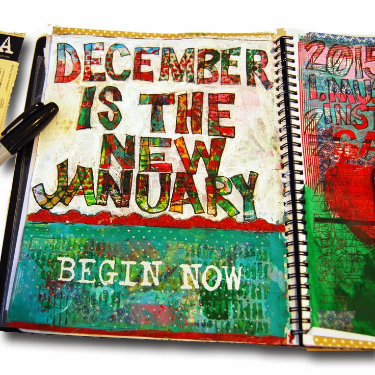 art journal pages | inspirational art on http://schulmanart.blogspot.com/2014/12/december-is-new-january.html #decisnewjan