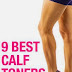 9 Best Calf Toners