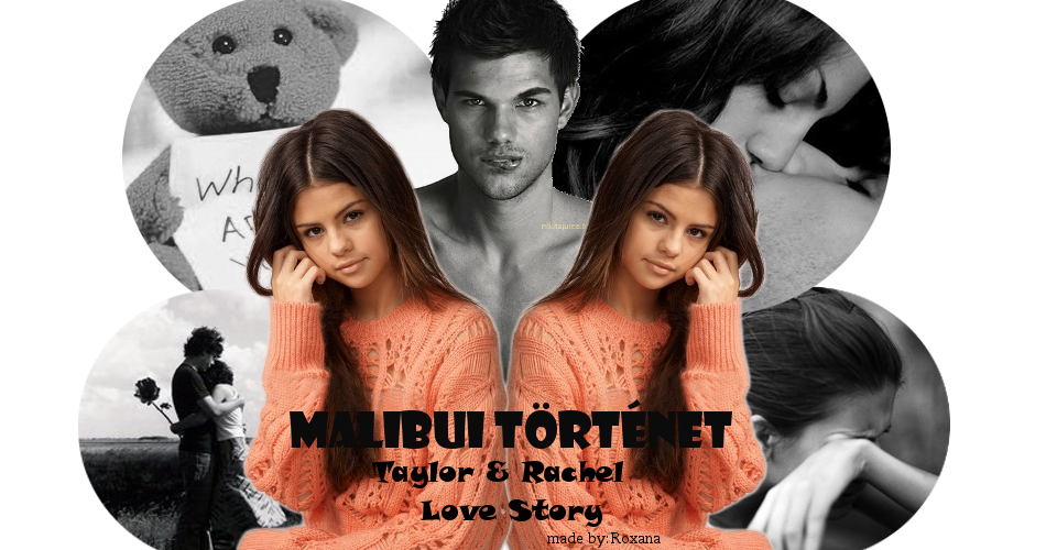 Malibui történet-Rachel and Taylor Love Story