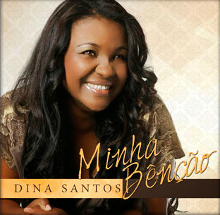 Dina Santos - Minha Benção BAIXAR CD Dina Santos - Minha Benção