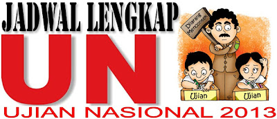 Jadwal Lengkap Ujian Nasional 2013