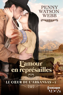 Le Coeur de l'Arkansas T1 : L'Amour en représailles - Penny Watson-Webb Le Coeur de l'Arkansas T1 : L'Amour en représailles - Penny Watson-Webb