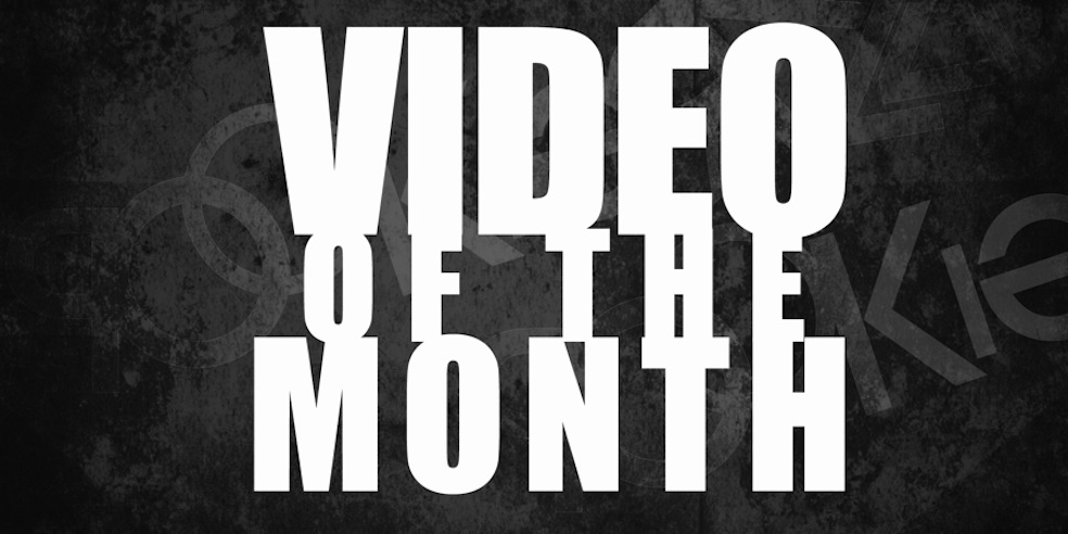 VIDEO OF THE MONTH