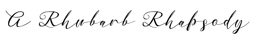 A Rhubarb Rhapsody