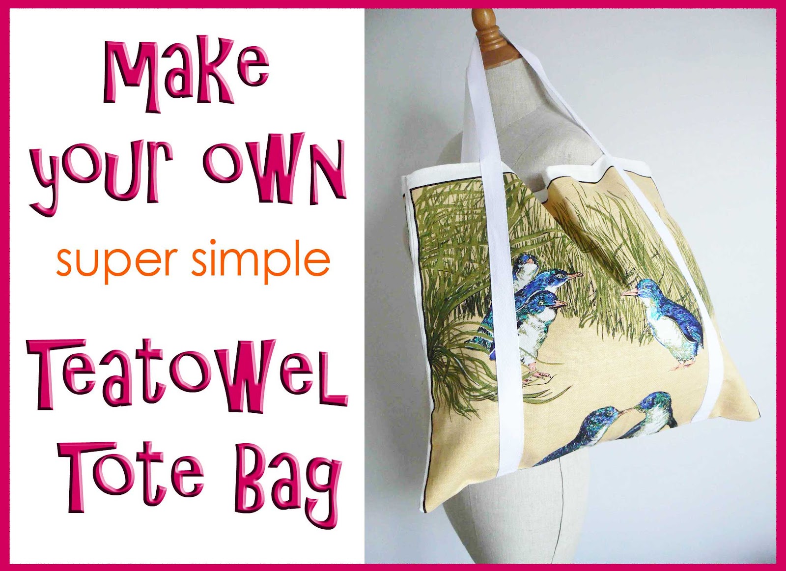 Tutorial - How to make a simple tote bag from a teatowel