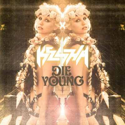 Kesha+Ke$ha+Die+Young