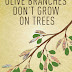 Olive Branches Don't Grow On Trees - Free Kindle Fiction