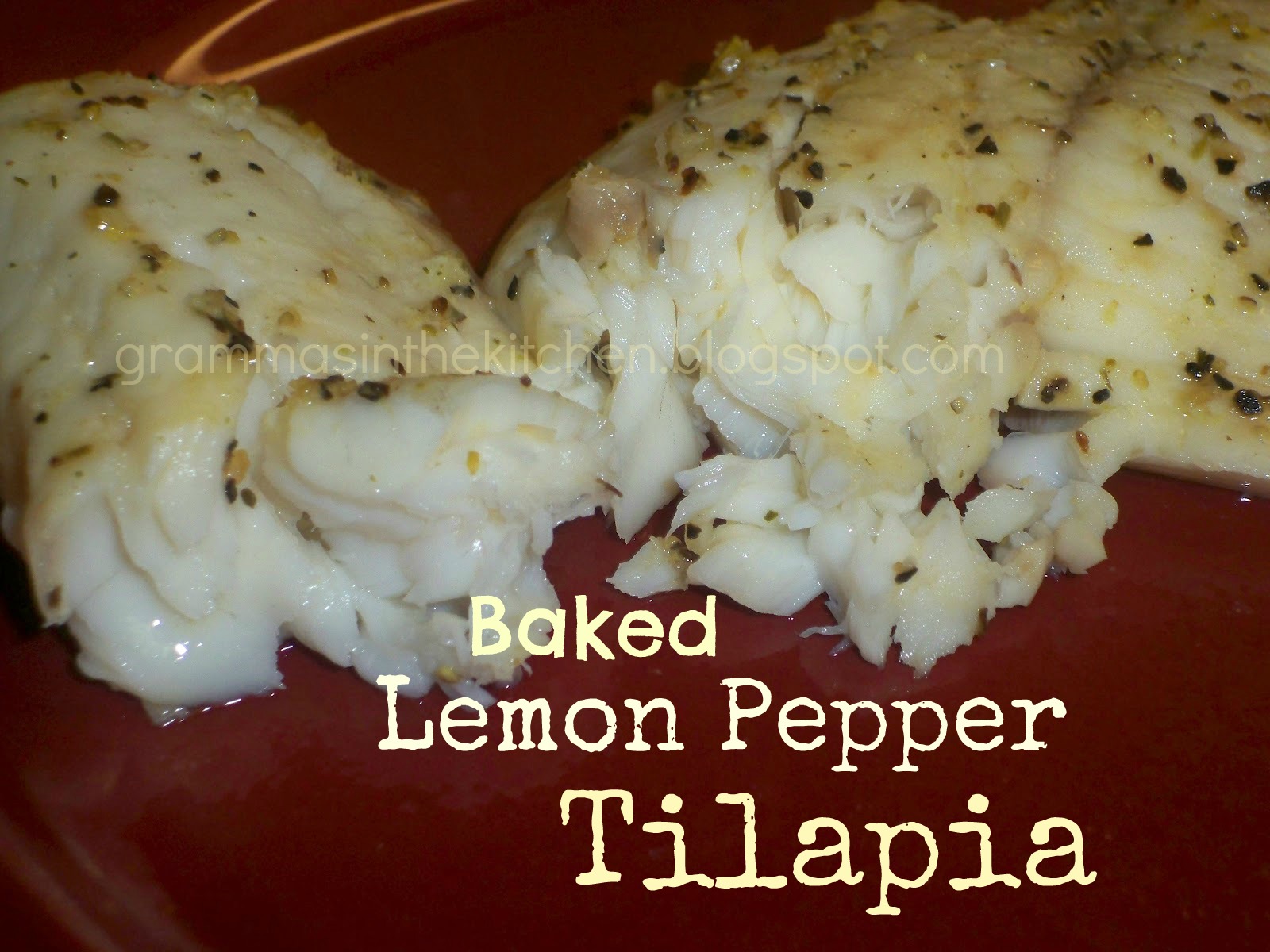 Gramma's in the kitchen Baked Lemon Pepper Tilapia