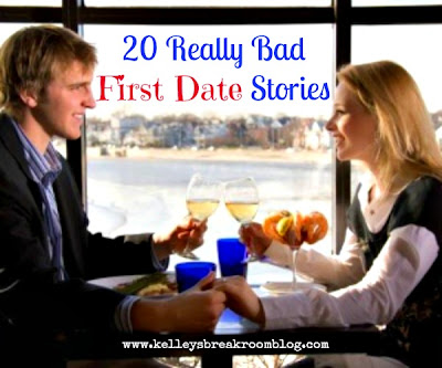 20 Really Bad First Date Stories | Kelley's Break Room