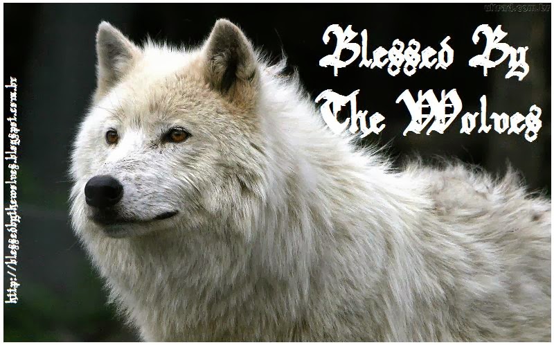 ☽✪☾ Blessed by the Wolves ☽✪☾