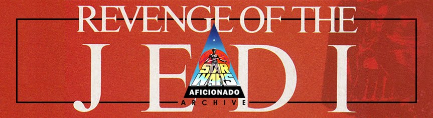 STAR WARS AFICIONADO ARCHIVE - 'REVENGE OF THE JEDI'