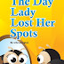 The Day Lady Lost Her Spots - Free Kindle Fiction