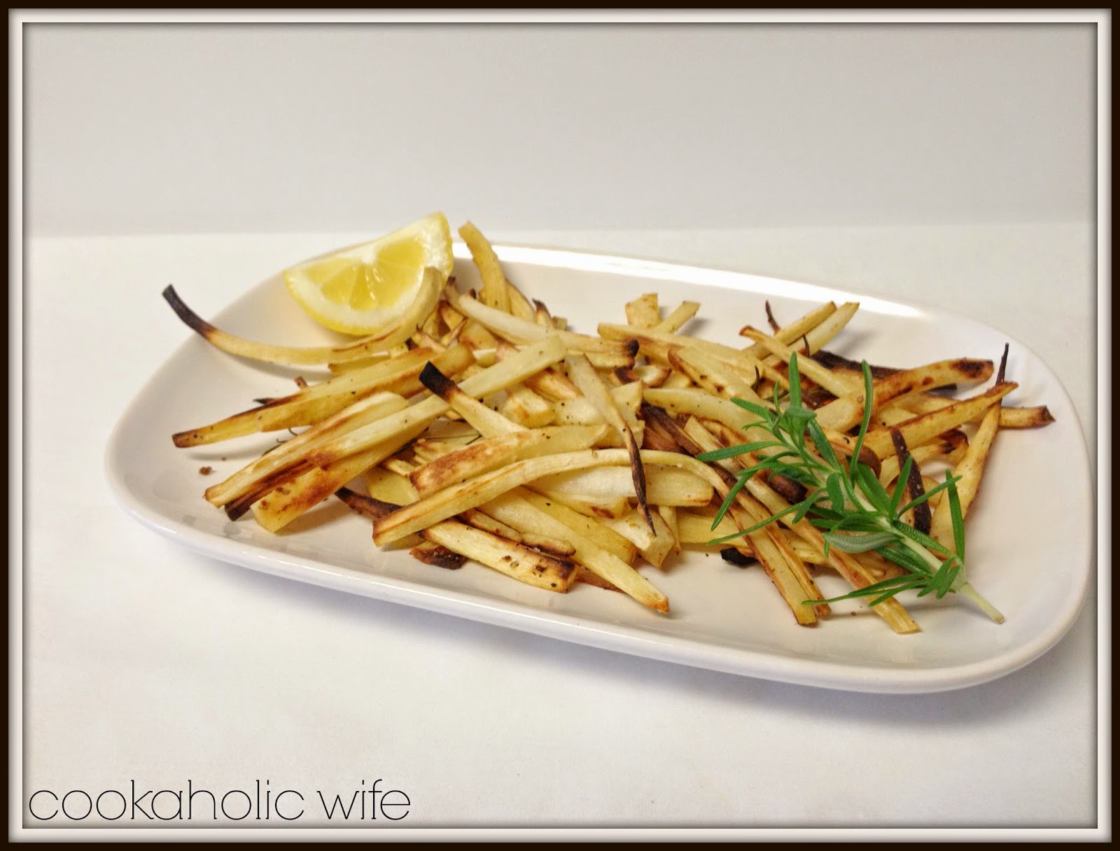 Cookaholic Wife Lemon Rosemary Parsnip Fries