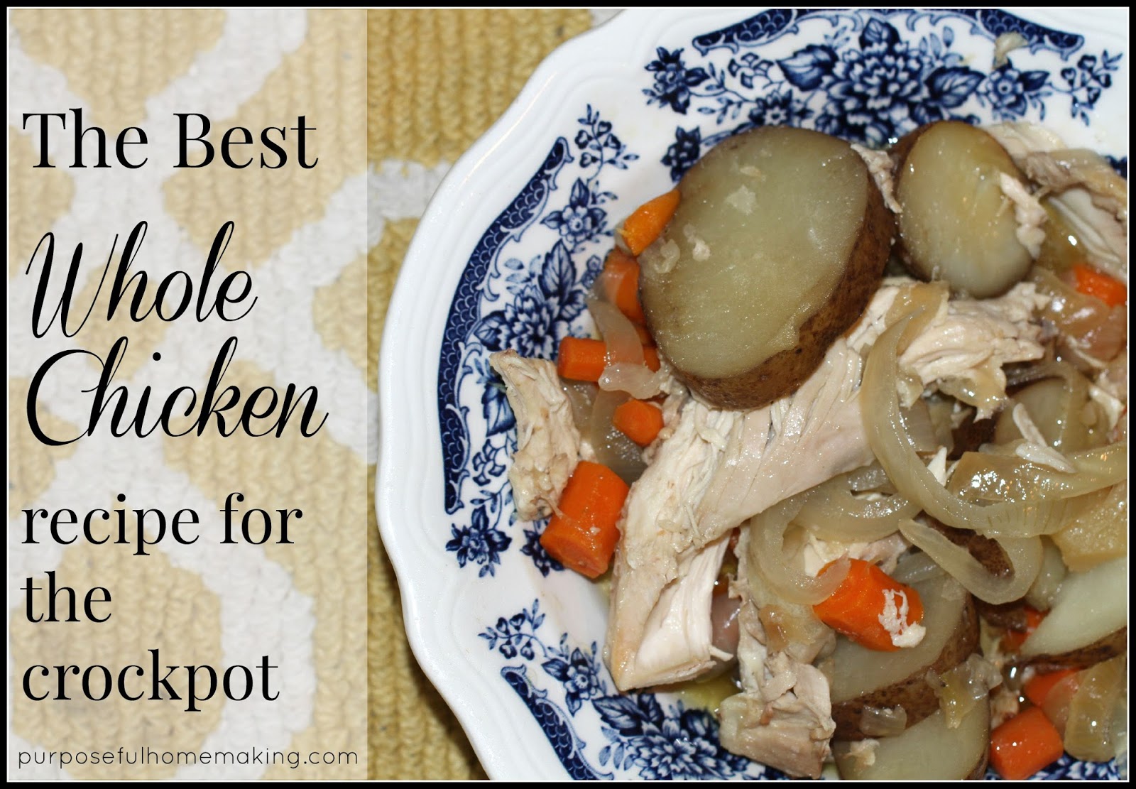 Purposeful Homemaking The Best Whole Chicken Recipe for the Crockpot