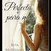 "Perfecta para mí" de Rita Morrigan