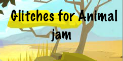 glitches for animal jam