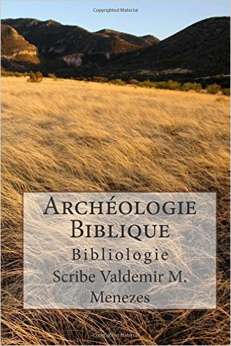 LIVRE: ARCHÉOLOGIE BIBLIQUE - COMPLET