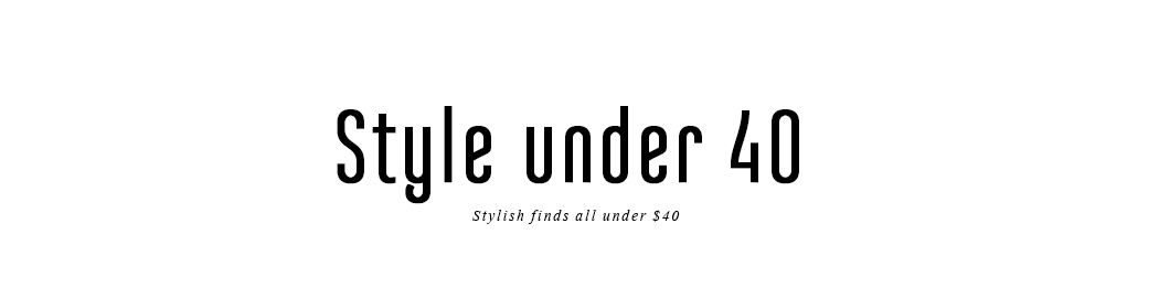 Style under $40