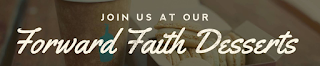 Forward Faith Desserts