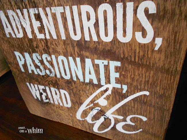 Passionate, Weird Life Salvaged Wood Sign from Denise on a Whim